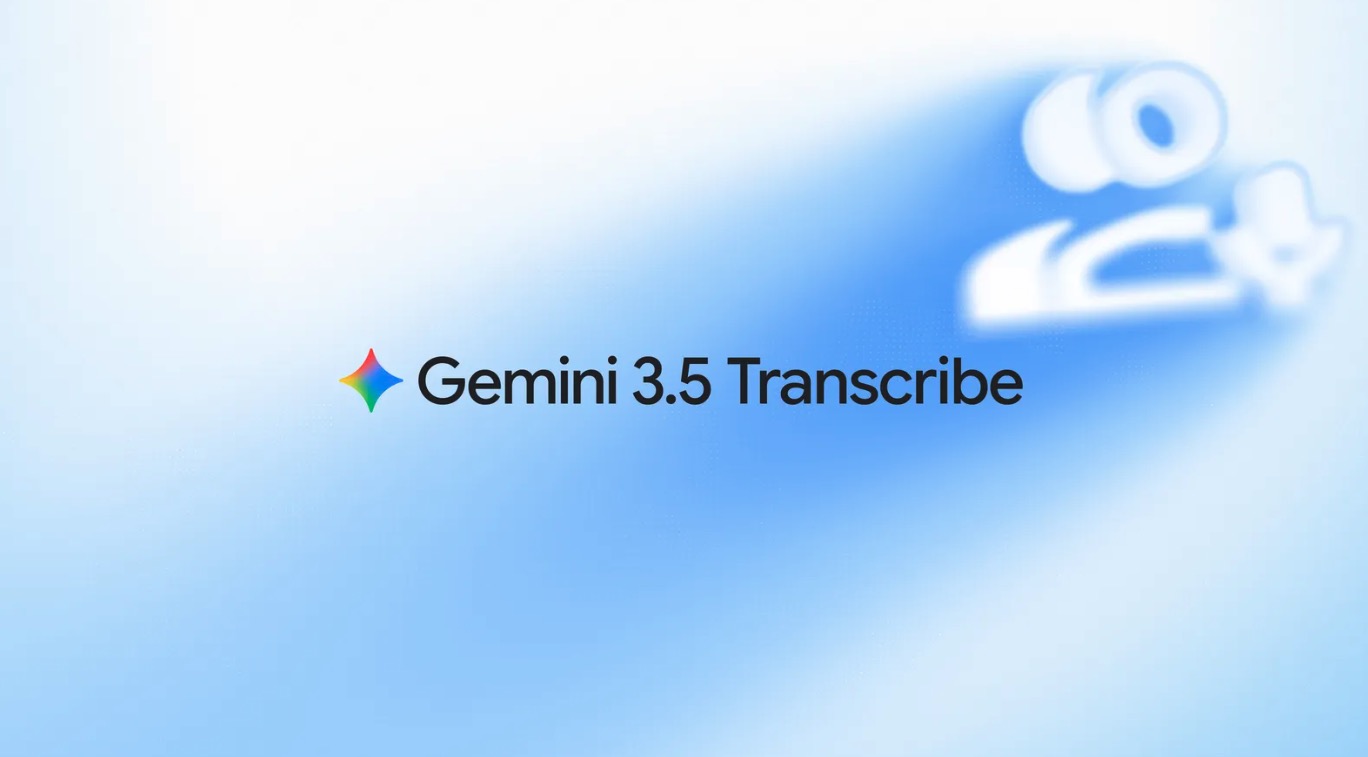 Google、音声認識モデル「Gemini 3.5 Transcribe」を発表