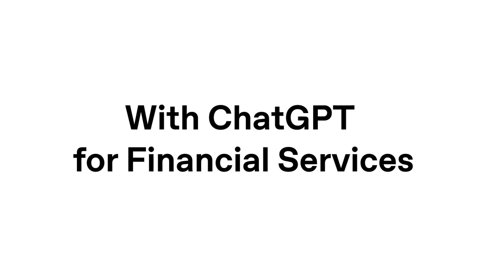 OpenAI、金融機関向け「ChatGPT for Financial Services」を発表